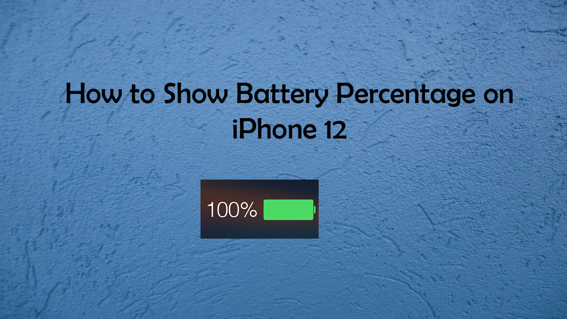 How to show battery percentage on iPhone 12