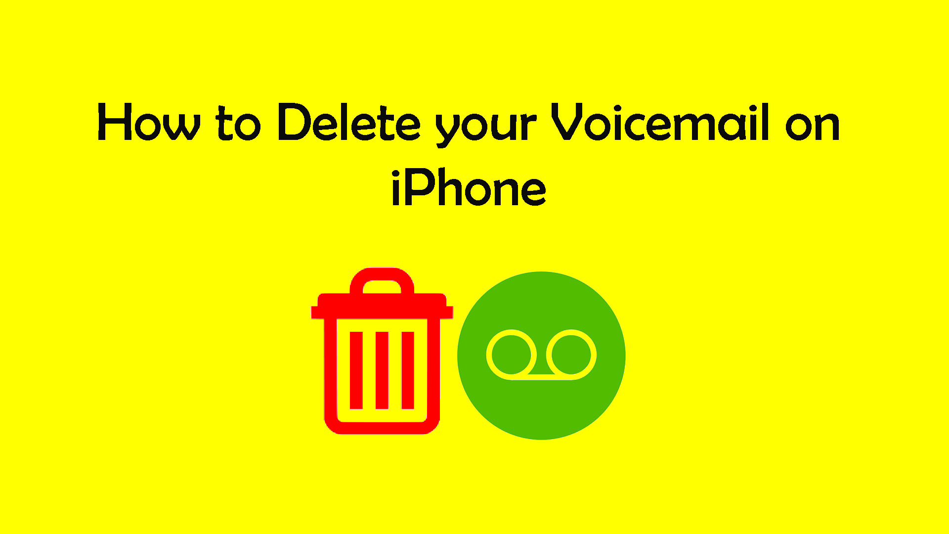 How to delete your voicemail on iPhone