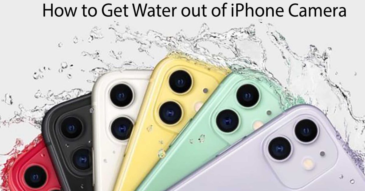 How to get water out of iPhone Camera