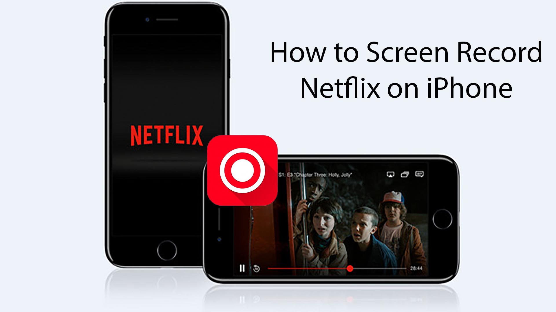 How to Screen Record Netflix on iPhone