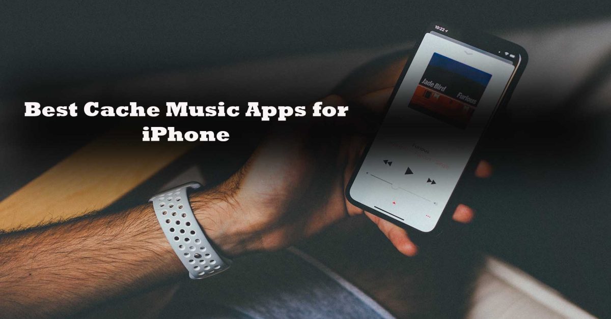 best cache music apps for iPhone